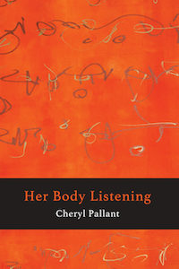 Her Body Listening by Cheryl Pallant, book cover, poetry, writing