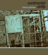 Continental Drifts by Cheryl Pallant, book cover, poetry