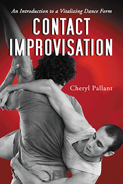 Contact Improvisation: An Introduction to a Vitalizing Dance Form by Cheryl Pallant, contact improvisation book cover